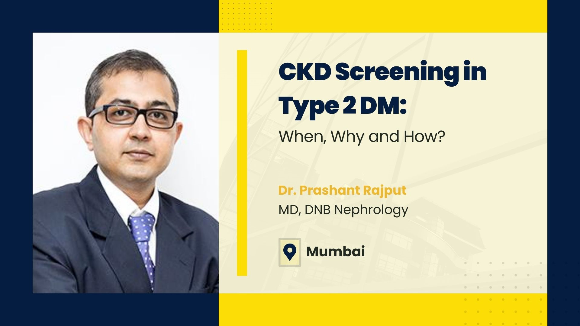 CKD screening in Type 2 DM: When, Why and How?
